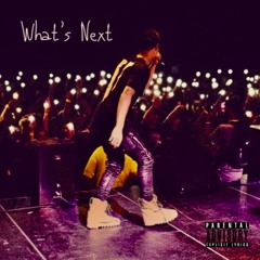 What's Next (feat. Nued Rexklezz, Kal) (Prod. Ovve)