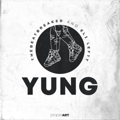 TheBeatBreaker & Eli Lefty - YUNG
