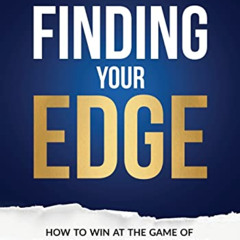 Read EBOOK 💑 Finding Your Edge: How to Win at the Game of Commercial Real Estate Inv