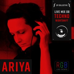 ARIYA - Nightshift 08 Live Mix - TECHNO - SP Collective