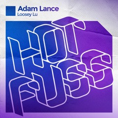 ADAM LANCE - LOOSEY LU (RADIO EDIT)