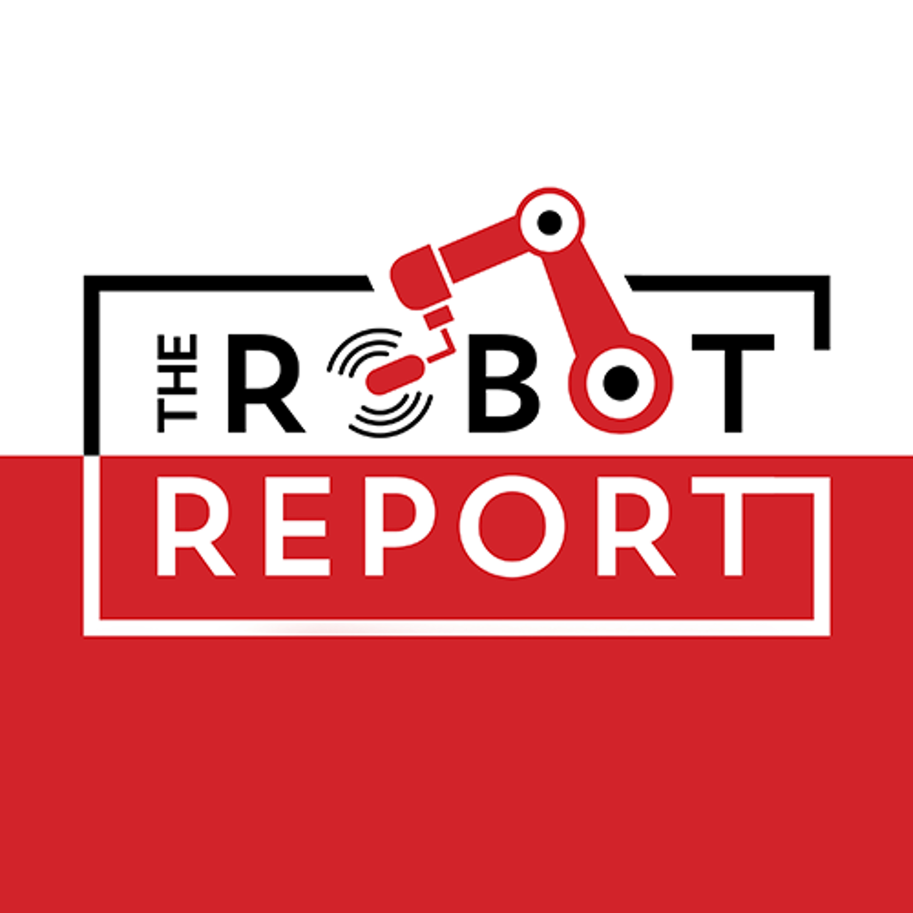 The Robot Report Podcast