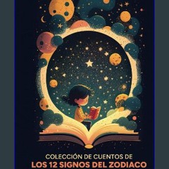 Ebook PDF  🌟 Colección de Cuentos de los 12 Signos del Zodíaco (Spanish Edition) Pdf Ebook