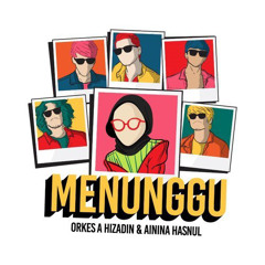 Menunggu - Orkes A Hizadin & Ainina Hasnul (add on drum+bass+guitar)