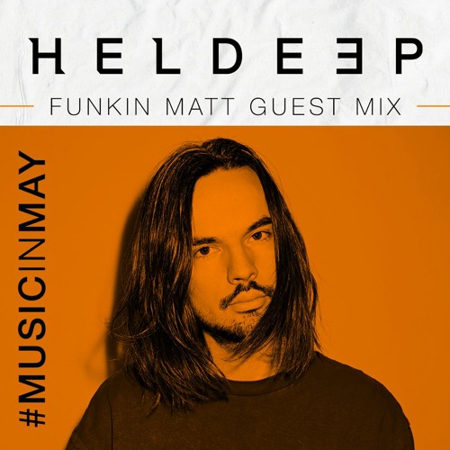 Funkin Matt - Music In May Guest Mix