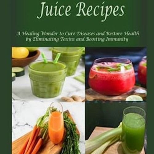 Stream Gerson Therapy Juice Recipes