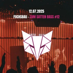 Fuchsbau zum Satten Bass #12 - SKY Club Leipzig 12.07.25