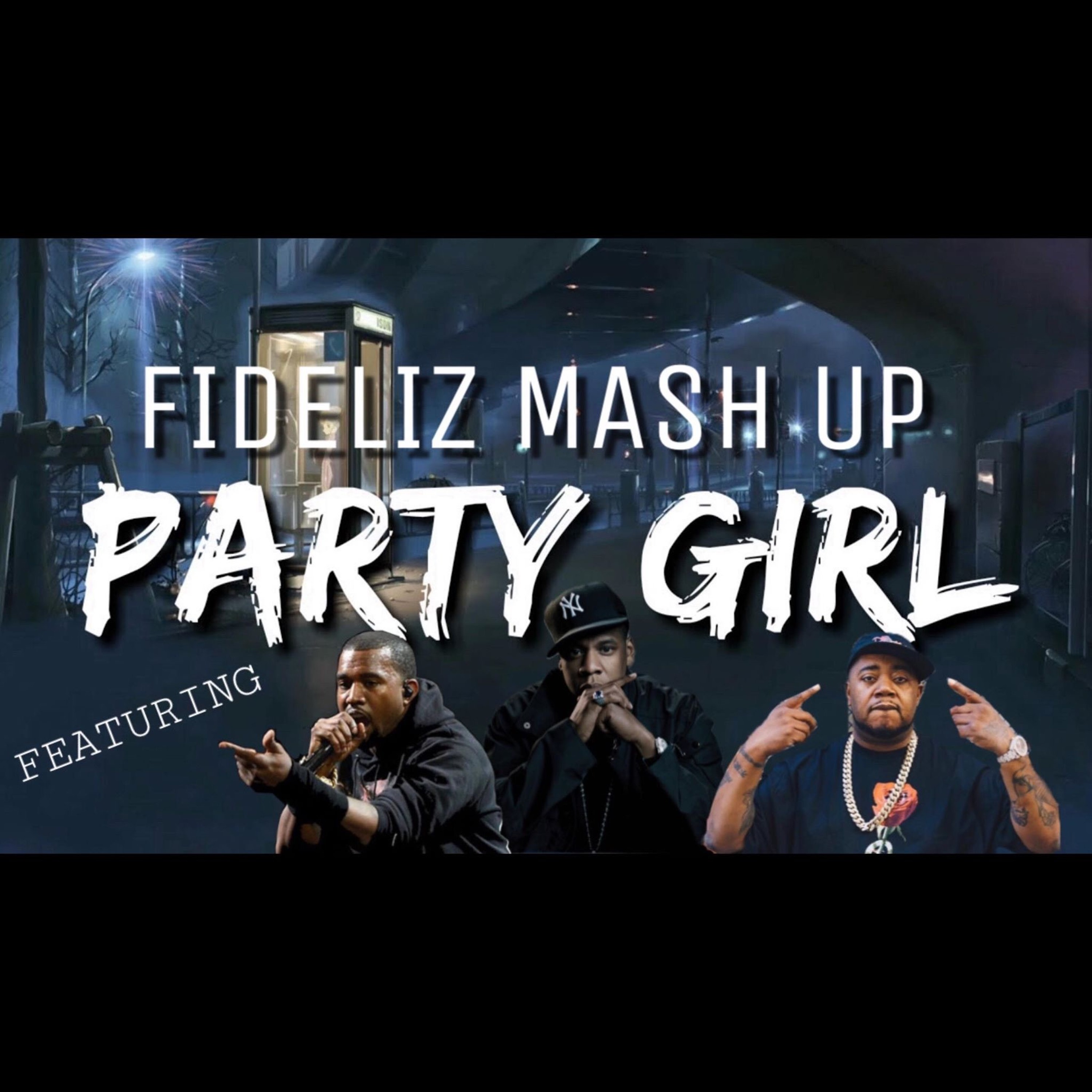 StaySolidRocky - Party Girl FT. Jay - Z x Kanye West x Twista (FIDELIZ MASH-UP) episode artwork