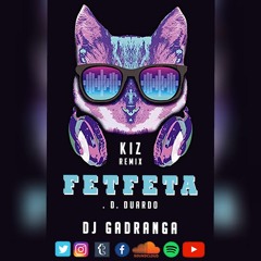 FETFETA- Dj GADRANGA- Remix KIZOMBA-Urban 2020
