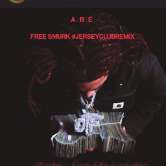 @ABE201 - FREE SMURK (@Chuckywackemm) #JerseyClubRemix