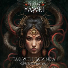 Tao with Govinda & Friends - DJ Set by Yawei