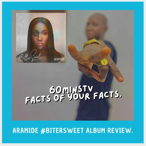 Aramide Bitter & Sweet Album Review.