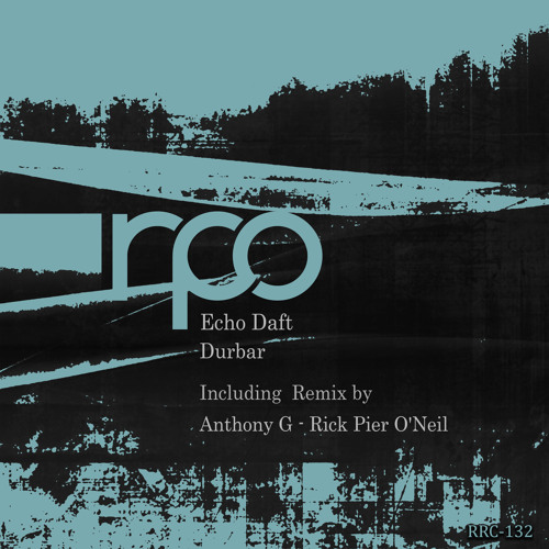 Premiere: Echo Daft - Durbar (RPO Remix) [RPO Records]