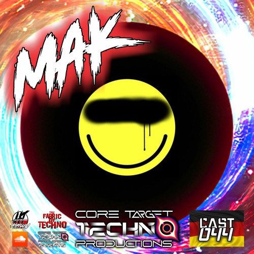 ☢️ CORE TARGET TECHNO PRODUCTIONS PODCAST #044☢️ Presents: 💀 MAK 💀