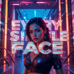 EVERY SINGLE FACE (Official Audio)