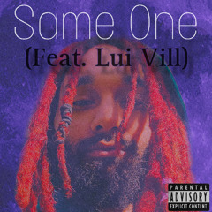 SAME ONE - (Feat. Lui Vill)