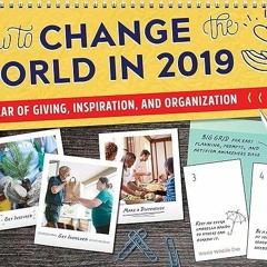❤️GET (⚡️PDF⚡️) How to Change the World in 2019 Wall Calendar: A Year of Giving,