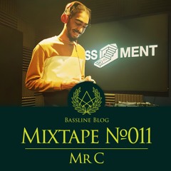 Bassline Blog #011 - Mr C