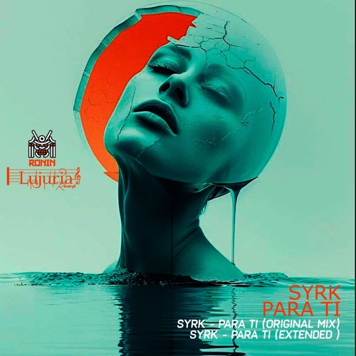 Syrk - Para Ti (Original Mix) ( Radio Edit ) Lujuria Records