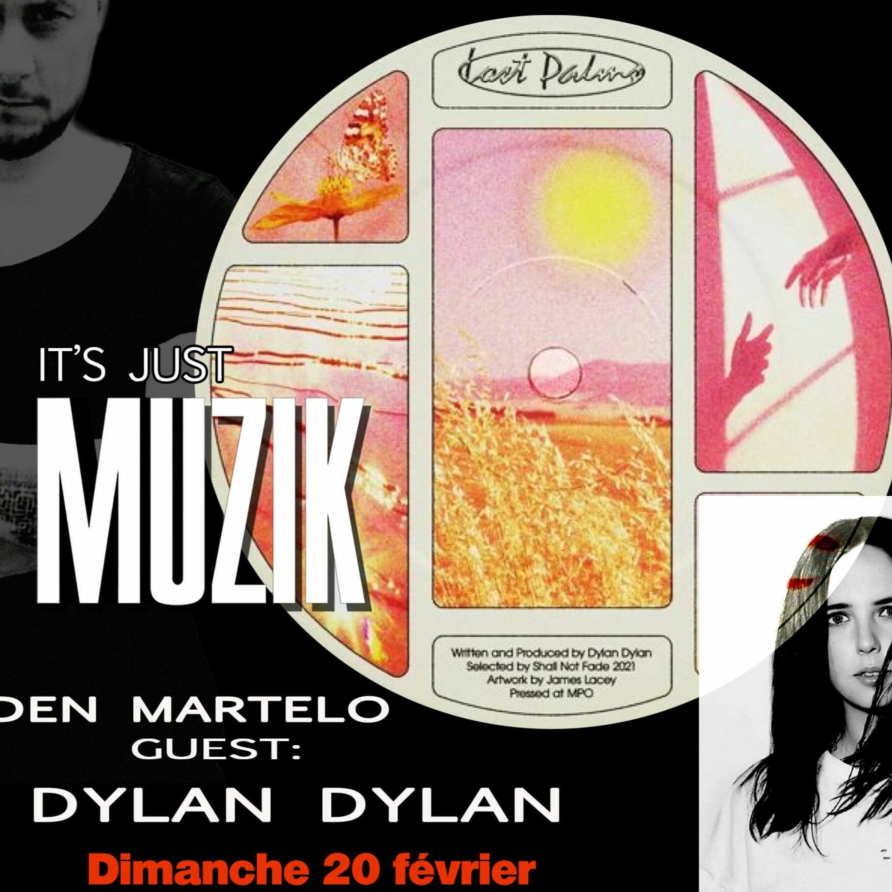 IT'S JUST MUZIK #39 with DYLAN DYLAN (20.02.2022) episode artwork