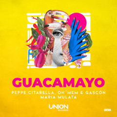 UR594 - Peppe Citarella, Oh´Mem & Gascón, Maria Mulata - Guacamayo