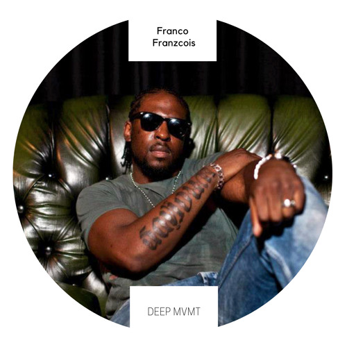 DEEP MVMT Guest Mix #014 - Franco Franzcois