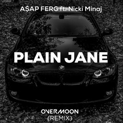 A$AP Ferg ft. Nicki Minaj - Plain Jane(Overmoon Remix)