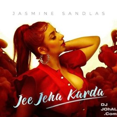 Jee Jeha Karda | Jasmine Sandlas