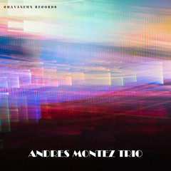 Andres Montez Trio - Song For My Father