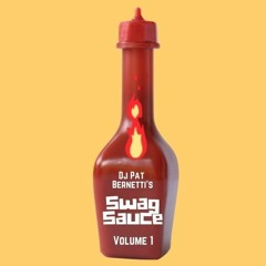 Swag Sauce Vol.1 DJ Pat Bernetti