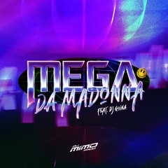 MEGA DA MADONNA- BALANÇA MAIS QUE A ANITTA (DJ Mimo Prod.) feat. DJ Guina