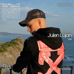 Julen Lujan | Soba Radio [003]