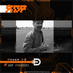 ADP Podcast #0049082 By Roger 23
