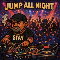 STAY - Jump all Night [FREE DOWNLOAD]