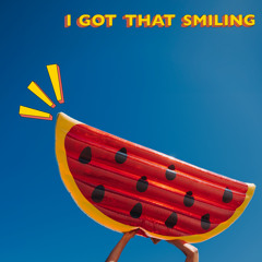 I Got That Smiling