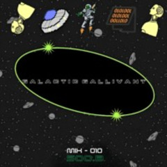 GALACTIC GALLIVANT - MIX 010 // SOO.B
