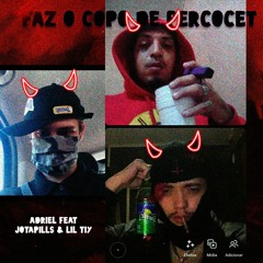 Adriel, JotaPills & Lil Tiy - Faz o Copo de Percocet