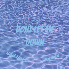 Dont Let Me Down [Remix] (feat. Sad Boi C)