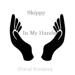 In My Hands (Vocal Version)