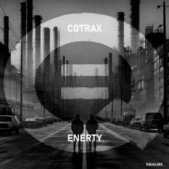 Premiere: CDTRAX, ENERTY - Selling Success [EQUAL002]
