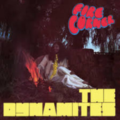 The Dynamites- Fire Corner, John Public, Rahtid & Senor Judas