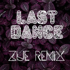 Last Dance (Zue Remix)