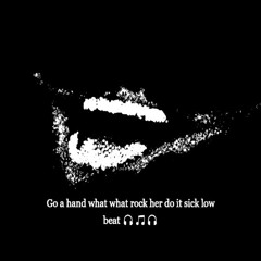 Go A Hand What What Rock Her Do It Sick Low Beat 🎧🎵🎧