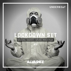 LOCKDOWN SET #11 l Special Guest: Savio Machado