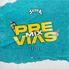 Mix Previas Vol. 01 By Serfa (Me Porto Bonito, Tití Me Preguntó, Normal, Despechá...)