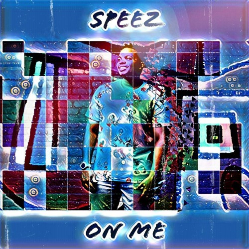 Speez - On Me