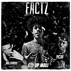 G’d Up Mali (feat. BHCHRvS & YcM) - “FACTZ”