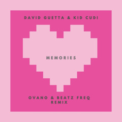 David Guetta & Kid Cudi - Memories (Ovano & Beatz Freq Remix)