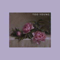 Too Young (prod. Kiraw)