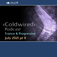 July 2021 Selection pt II - Progressive Trance 🔊